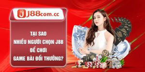 Tại sao nhiều người chọn J88 để chơi game bài đổi thưởng?