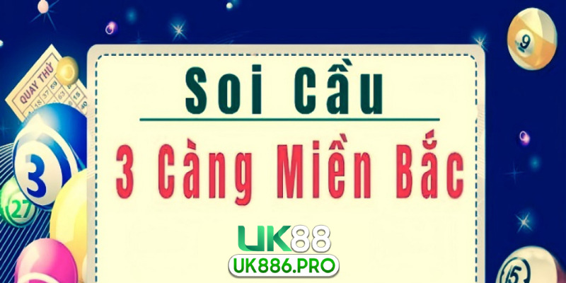 Phương thức soi cầu 3 càng miền Bắc siêu chuẩn