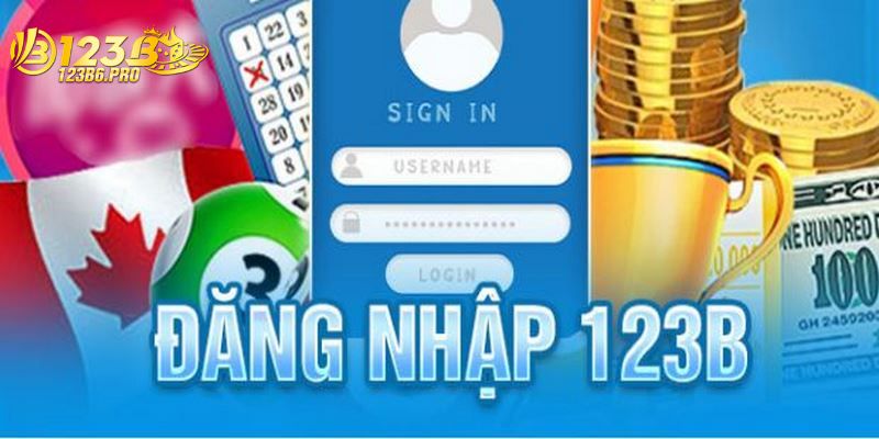 Cách Đăng Nhập 123b - Bước Đầu Đến Với Sân Chơi Đẳng Cấp